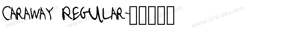 Caraway Regular字体转换